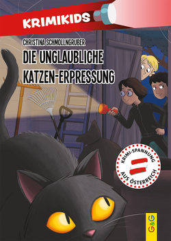 KrimiKids – Die unglaubliche Katzen-Erpressung von Aspöck,  Ingrid, Schmollngruber,  Christina