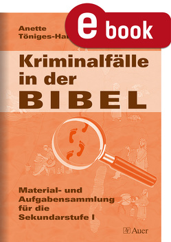 Kriminalfälle in der Bibel (eBook) von Töniges-Harms,  Anette