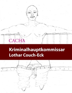 Kriminalhauptkommissar Lothar Couch-Eck von CACHA