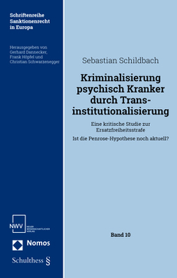 Kriminalisierung psychisch Kranker durch Transinstitutionalisierung von Schildbach,  Sebastian