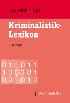 Kriminalistik-Lexikon von Wirth,  Ingo