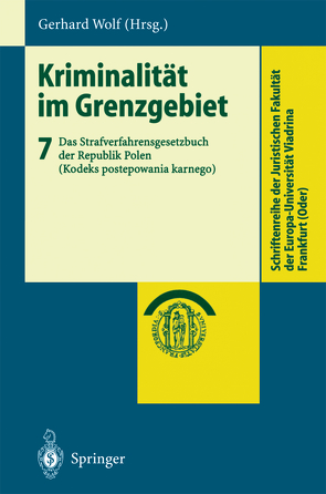 Kriminalität im Grenzgebiet von Wolf,  Gerhard