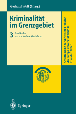 Kriminalität im Grenzgebiet von Wolf,  Gerhard