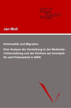 Kriminalität und Migration von Moll,  Jan