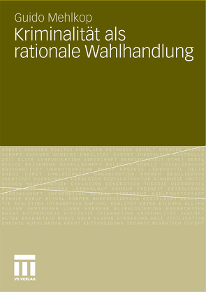 Kriminalität als rationale Wahlhandlung von Mehlkop,  Guido