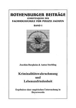 Kriminalitätswahrnehmung und Lebenszufriedenheit von Burgheim,  Joachim, Hardraht,  Klaus, Sterbling,  Anton