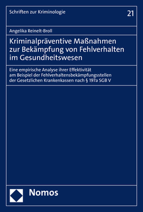 Kriminalpräventive Maßnahmen zur Bekämpfung von Fehlverhalten im Gesundheitswesen von Reinelt-Broll,  Angelika