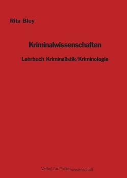 Kriminalwissenschaften von Bley,  Rita