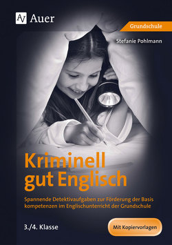 Kriminell gut Englisch, Klasse 3/4 von Pohlmann,  Stefanie