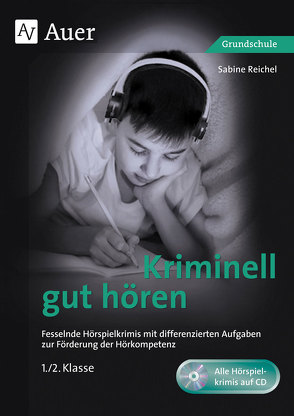 Kriminell gut hören, Klasse 1/2 von Reichel,  Sabine