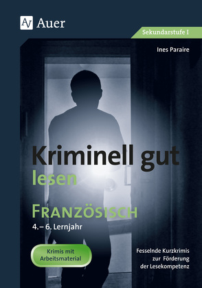 Kriminell gut lesen Französisch 4.-6. Lernjahr von Paraire,  Ines