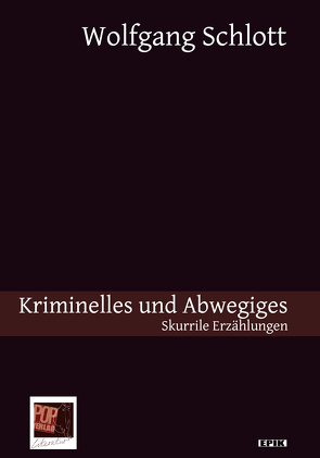 Kriminelles und Abwegiges von Schlott,  Wolfgang