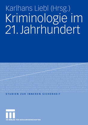 Kriminologie im 21. Jahrhundert von Liebl,  Karlhans