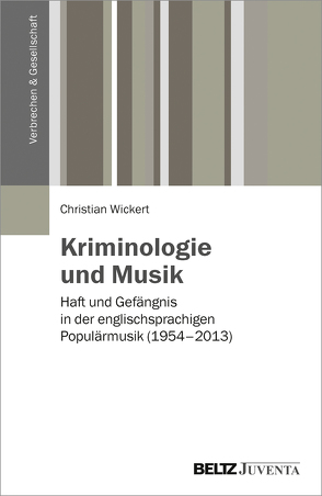 Kriminologie und Musik von Wickert,  Christian