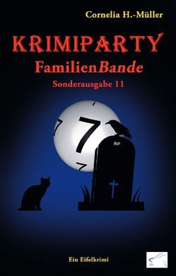 Krimiparty Sonderausgabe 11: FamilienBande von H.-Müller,  Cornelia