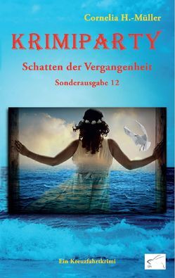 Krimiparty Sonderband 12: Schatten der Vergangenheit von H.-Müller,  Cornelia