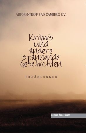 Krimis und andere spannende Geschichten von Sellheim,  Karlheinz