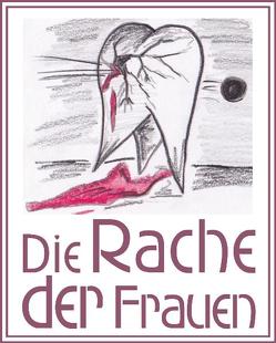 Krimispiel „Die Rache der Frauen“ von Busch,  Angelika, Busch,  Holger, Hesse,  Gitta, Thiede,  Anita