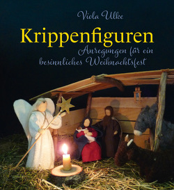 Krippenfiguren von Ulke,  Viola