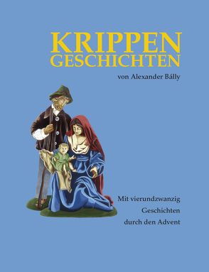 Krippengeschichten von Bálly,  Alexander, Beier,  Susanne