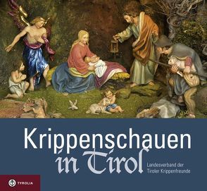 Krippenschauen in Tirol von Crepaz,  Gerhard