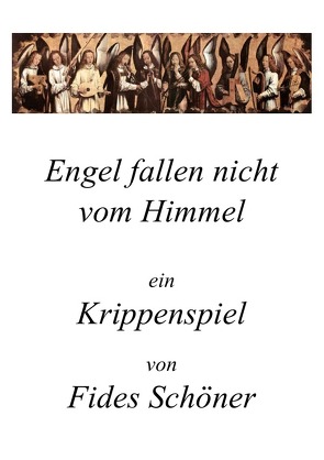 Krippenspiele für Kinder / Engel fallen nicht vom Himmel von Schöner,  Fides