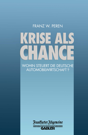 Krise als Chance von Peren,  Franz W.