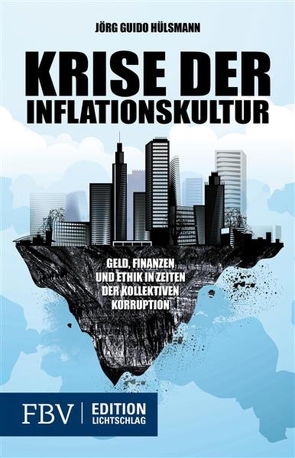 Krise der Inflationskultur von Guido,  Hülsmann Jörg