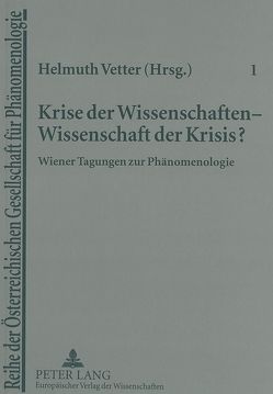 Krise der Wissenschaften – Wissenschaft der Krisis? von Vetter,  Helmuth