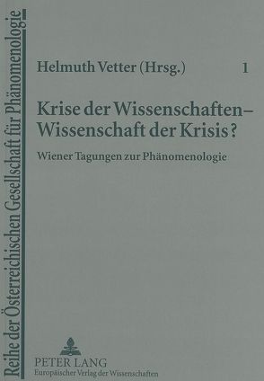 Krise der Wissenschaften – Wissenschaft der Krisis? von Vetter,  Helmuth