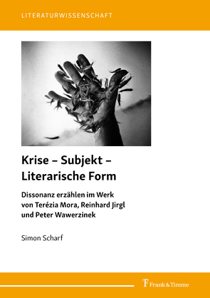 Krise – Subjekt – Literarische Form von Scharf,  Simon