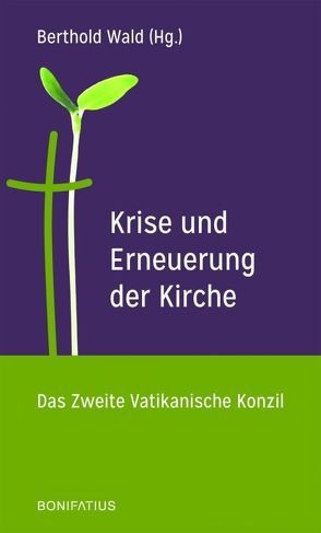 Krise und Erneuerung der Kirche von Wald,  Berthold