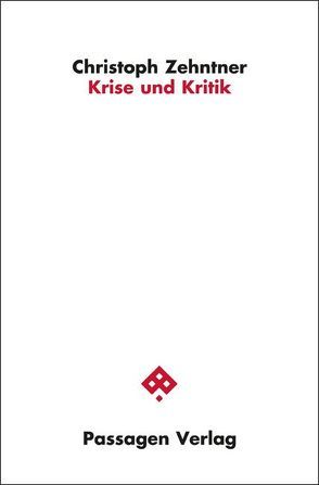 Krise und Kritik von Zehntner,  Christoph