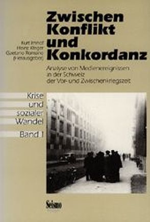 Krise und sozialer Wandel / Zwischen Konflikt und Konkordanz von Imhof,  Kurt, Kleger,  Heinz, Romano,  Gaetano