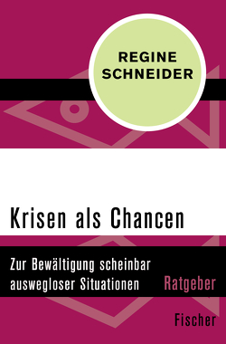 Krisen als Chancen von Schneider,  Regine