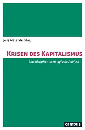 Krisen des Kapitalismus von Steg,  Joris Alexander