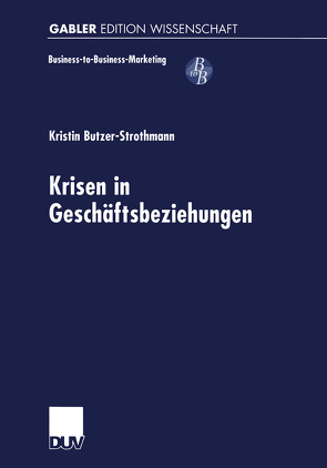 Krisen in Geschäftsbeziehungen von Butzer-Strothmann,  Kristin