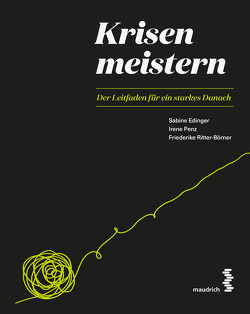 Krisen meistern von Edinger,  Sabine, Penz,  Irene, Ritter-Börner,  Friederike