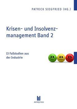 Krisen- und Insolvenzmanagement Band 2 von Siegfried,  Patrick