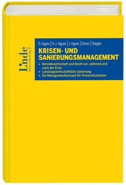 Krisen- und Sanierungsmanagement von Aigner,  Dietmar, Aigner,  Hans-Jörgen, Aigner,  Johann, Ebmer,  Christian, Stiegler,  Harald