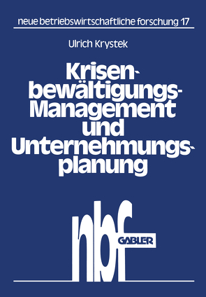 Krisenbewältigungs-Management und Unternehmungsplanung von Krystek,  Ulrich