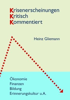 Krisenerscheinungen kritisch kommentiert von Gliemann,  Heinz