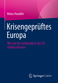 Krisengeprüftes Europa von Handler,  Heinz