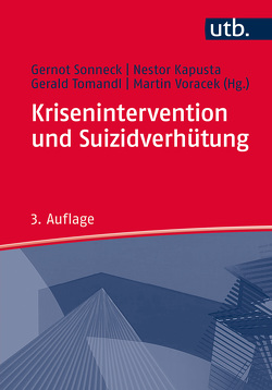 Krisenintervention und Suizidverhütung von Kapusta,  Nestor, Sonneck,  Gernot, Tomandl,  Gerald, Voracek,  Martin