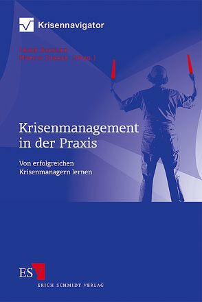 Krisenmanagement in der Praxis von Ackermann,  Sebastian, Arx,  Daniel von, Brömmekamp,  Birgit, Ciacci,  Claudio, Dreher,  Marion, Dreyer,  Axel, Freudenberg,  Dirk, Gleißner,  Werner, Hiermann,  Torsten, Ingenhoff,  Diana, Kühn,  Jürgen, Mackebrandt,  Lutz, Pflaum,  Rainer, Riedel,  Volker, Roselieb,  Frank, Röttger,  Ulrike, Rudy,  Martina, Rütt,  Klaus, Schmid,  Robert, Smid,  Stefan, Spemann,  Katrin, Szyszkowitz,  Cornelia, Wehdeking,  Silke