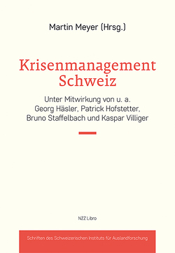 Krisenmanagement Schweiz von Meyer,  Martin