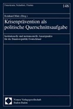 Krisenprävention als politische Querschnittsaufgabe von Mutz,  Reinhard