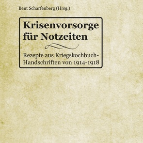 Krisenvorsorge für Notzeiten von Scharfenberg,  Bent