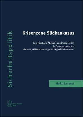 Krisenzone Südkaukasus von Langner,  Heiko