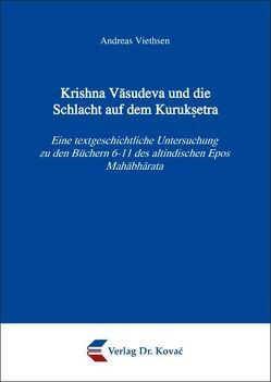 Krishna Vasudeva und die Schlacht auf dem Kuruksetra von Viethsen,  Andreas